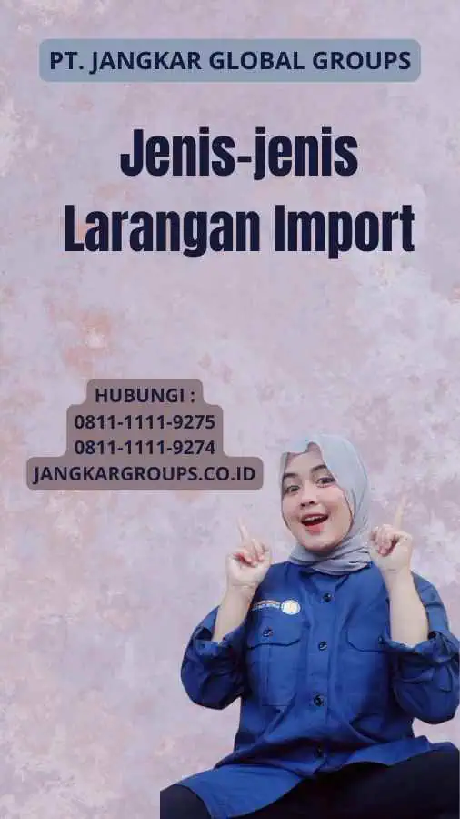 Jenis-jenis Larangan Import