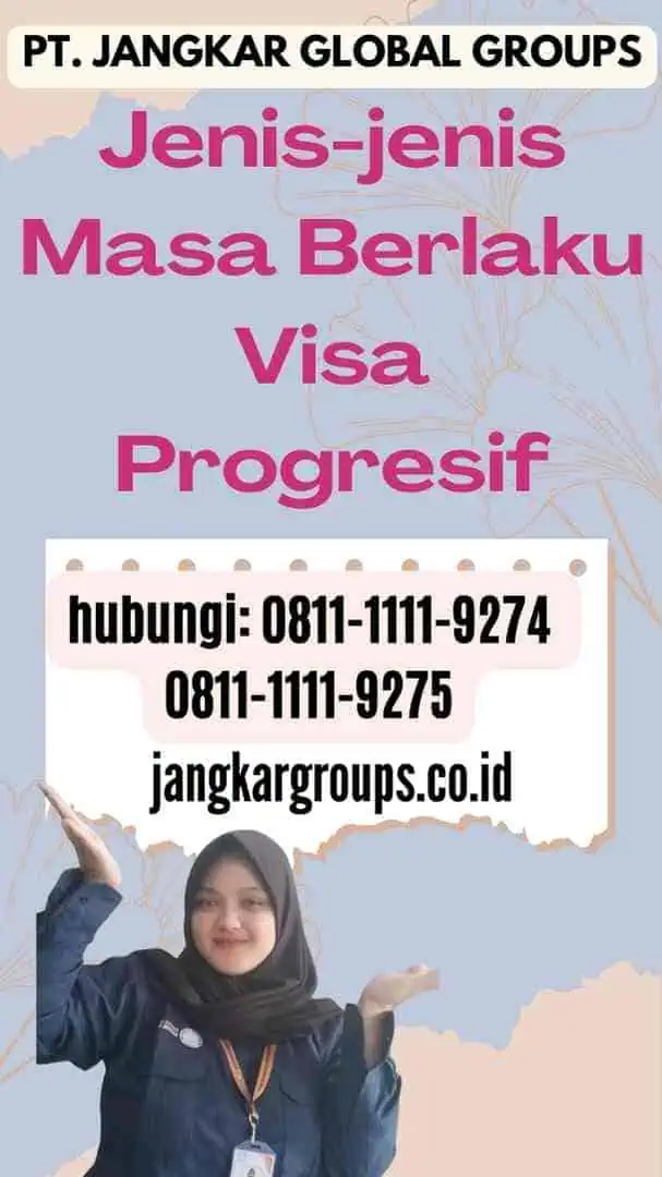 Jenis-jenis Masa Berlaku Visa Progresif