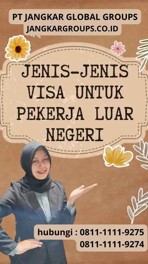 Jenis-jenis Visa untuk Pekerja Luar Negeri