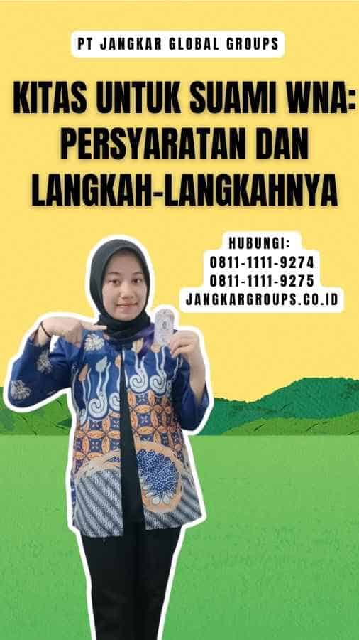 KITAS Untuk Suami WNA Persyaratan dan Langkah-Langkahnya