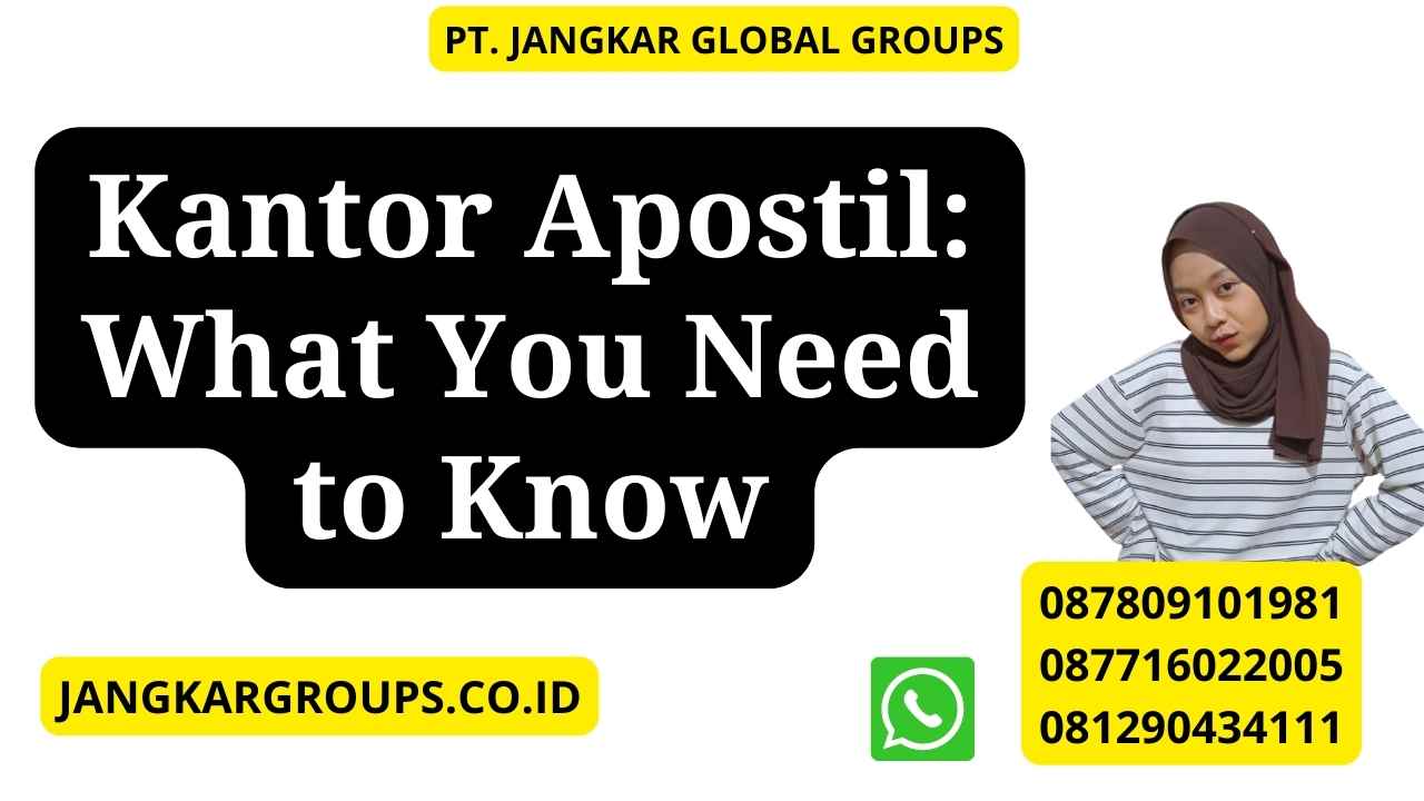 Kantor Apostil: What You Need to Know