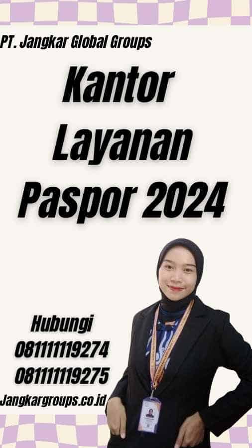 Kantor Layanan Paspor 2024