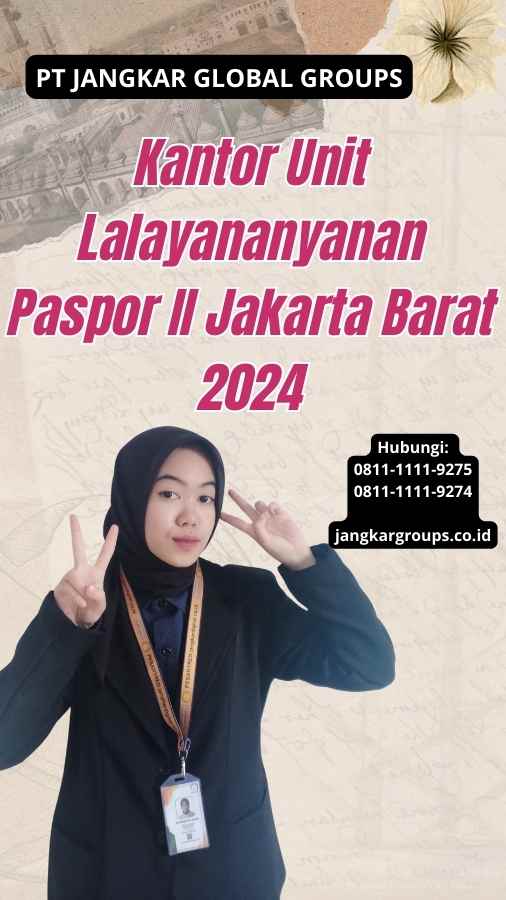 Kantor Unit Lalayananyanan Paspor II Jakarta Barat 2024