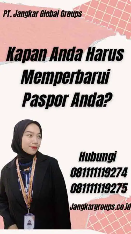 Kapan Anda Harus Memperbarui Paspor Anda?