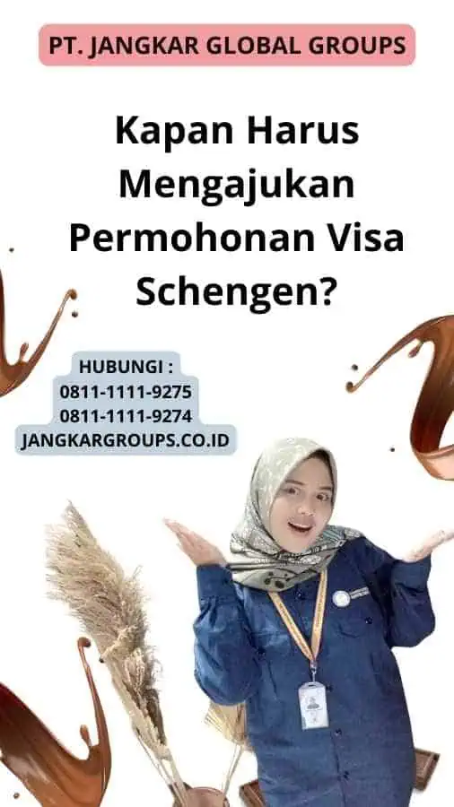 Kapan Harus Mengajukan Permohonan Visa Schengen?