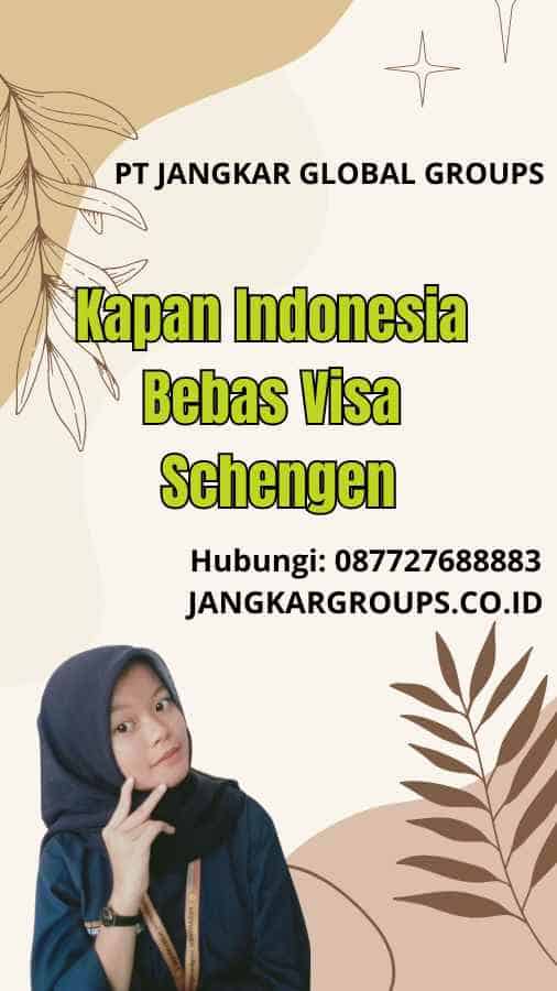 Kapan Indonesia Bebas Visa Schengen