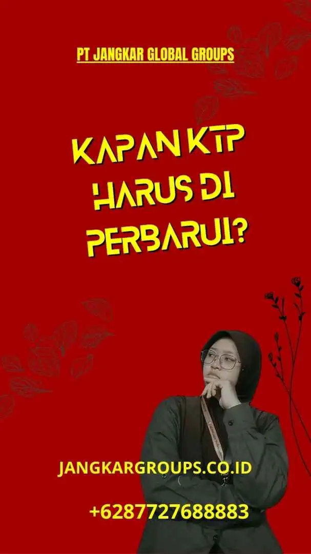 Kapan KTP harus di perbarui?