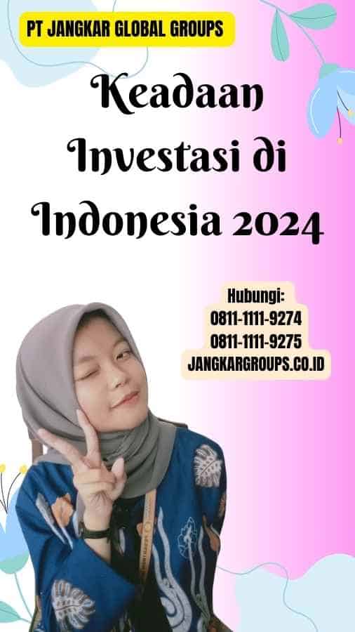 Keadaan Investasi di Indonesia 2024