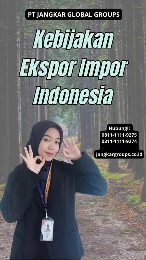 Kebijakan Ekspor Impor Indonesia
