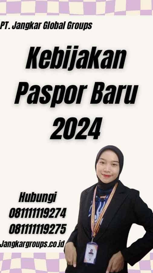 Kebijakan Paspor Baru 2024