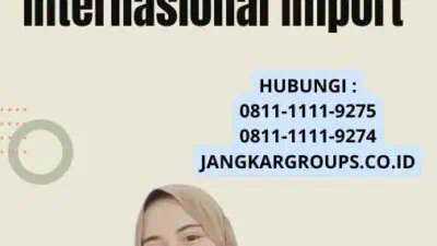 Kebijakan Perdagangan Internasional Import