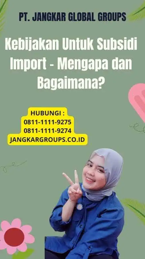 Kebijakan Untuk Subsidi Import - Mengapa dan Bagaimana?