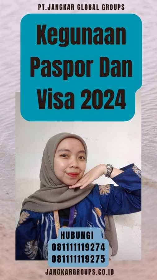 Kegunaan Paspor Dan Visa 2024