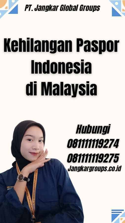 Kehilangan Paspor Indonesia di Malaysia