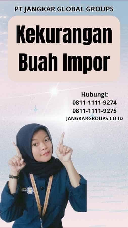 Kekurangan Buah Impor