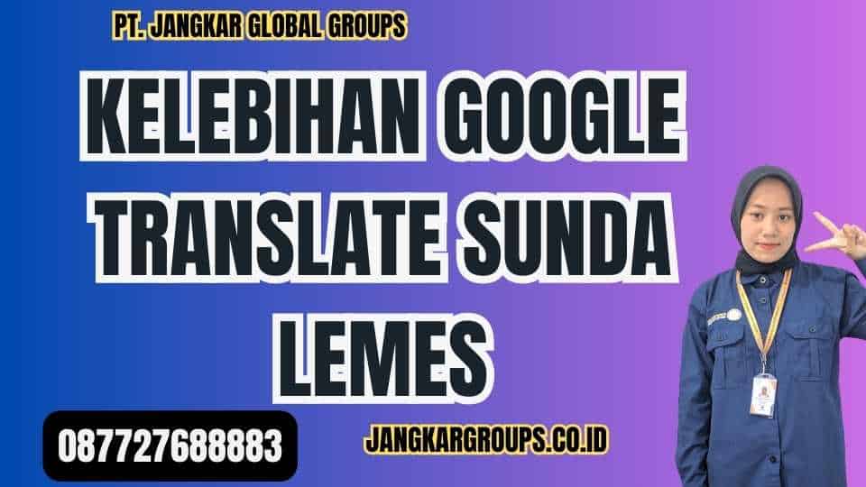 Kelebihan Google Translate Sunda Lemes