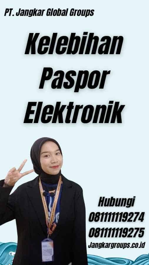 Kelebihan Paspor Elektronik