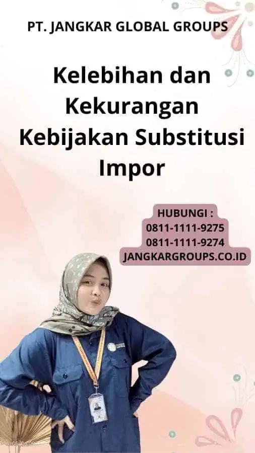 Kelebihan dan Kekurangan Kebijakan Substitusi Impor