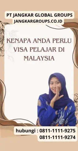 Kenapa Anda Perlu Visa Pelajar di Malaysia