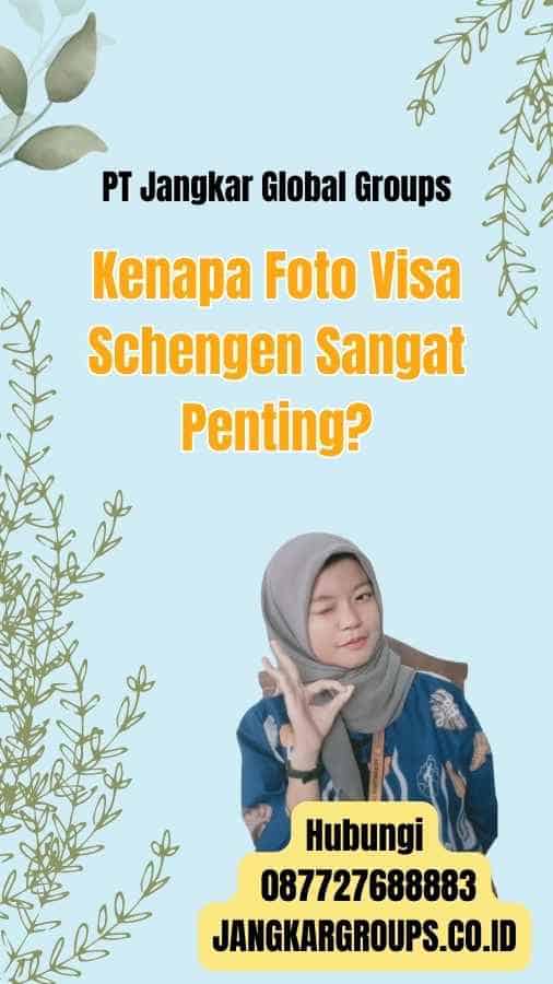Kenapa Foto Visa Schengen Sangat Penting
