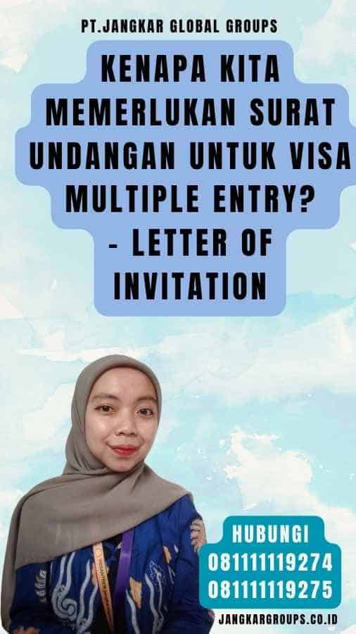 Kenapa Kita Memerlukan Surat Undangan untuk Visa Multiple Entry - Letter of Invitation