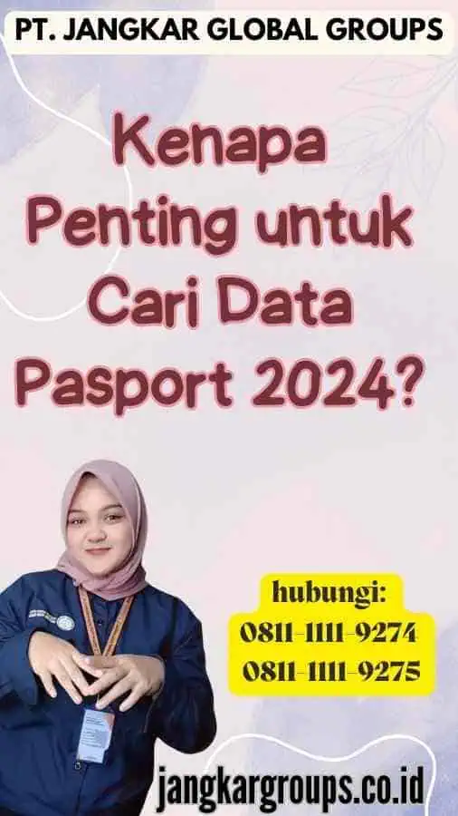 Kenapa Penting untuk Cari Data Pasport 2024