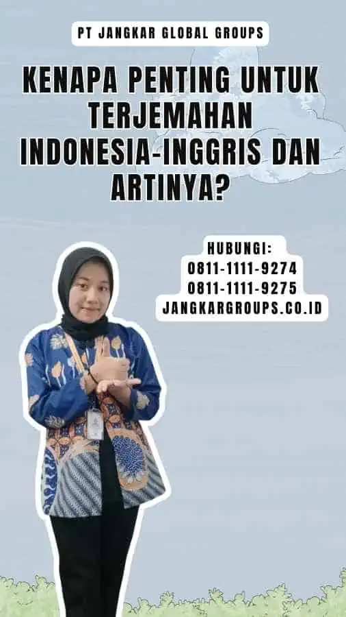 Kenapa Penting untuk Terjemahan Indonesia-Inggris Dan Artinya