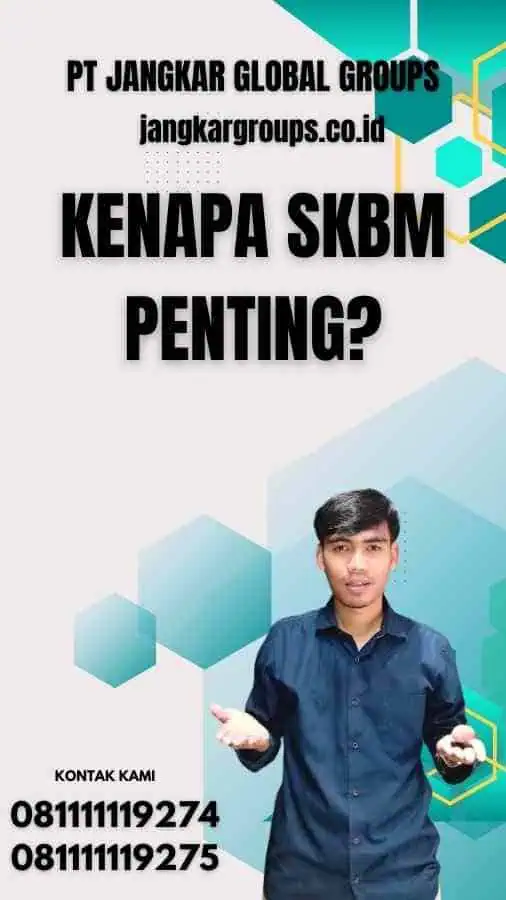 Kenapa SKBM Penting