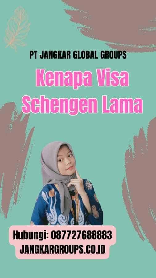 Kenapa Visa Schengen Lama