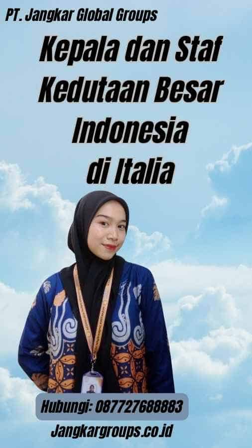 Kepala dan Staf Kedutaan Besar Indonesia di Italia