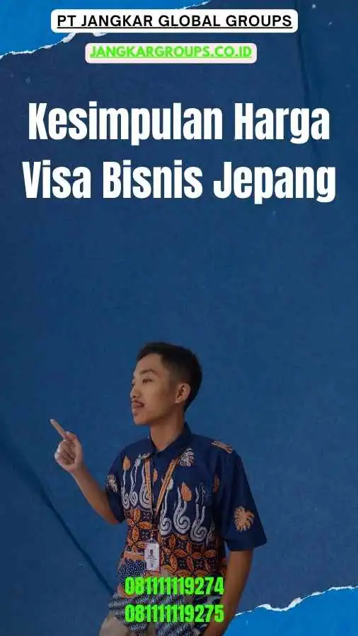 Kesimpulan Harga Visa Bisnis Jepang