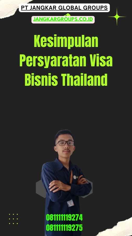 Kesimpulan Persyaratan Visa Bisnis Thailand