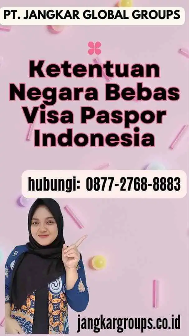 Ketentuan Negara Bebas Visa Paspor Indonesia