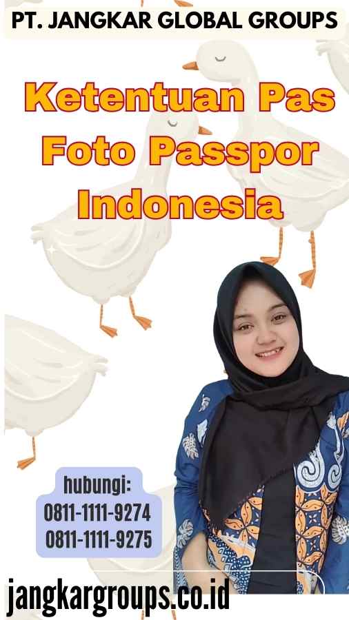 Ketentuan Pas Foto Passpor Indonesia