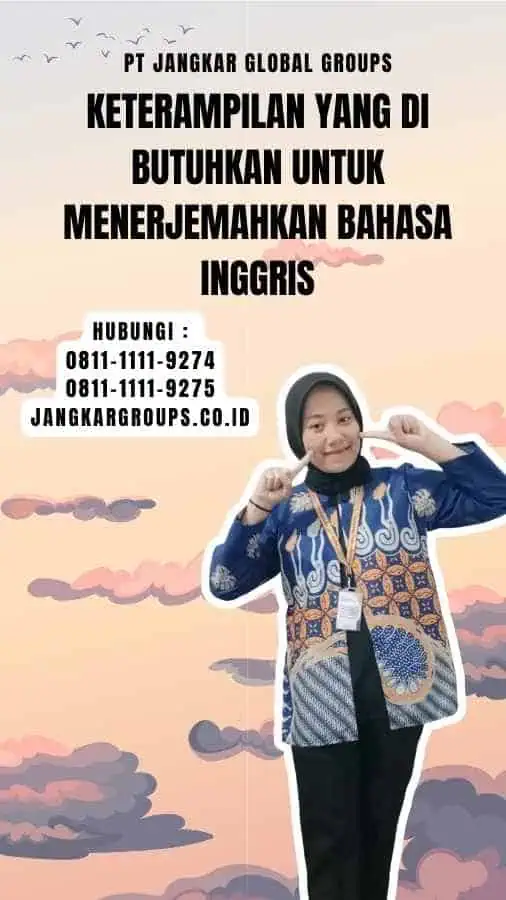 Keterampilan Yang Di butuhkan Untuk Menerjemahkan Bahasa Inggris