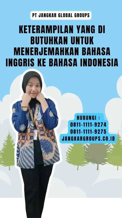 Keterampilan yang Di butuhkan untuk Menerjemahkan Bahasa Inggris ke Bahasa Indonesia