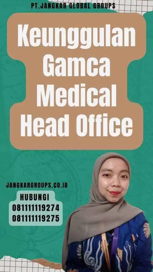 Keunggulan Gamca Medical Head Office
