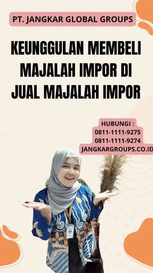 Keunggulan Membeli Majalah Impor di Jual Majalah Impor