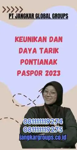 Keunikan dan Daya Tarik Pontianak Paspor 2023