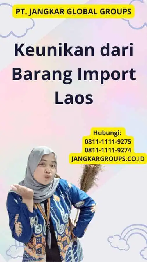 Keunikan dari Barang Import Laos