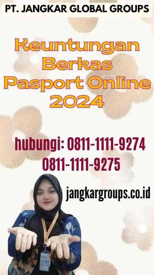 Keuntungan Berkas Pasport Online 2024