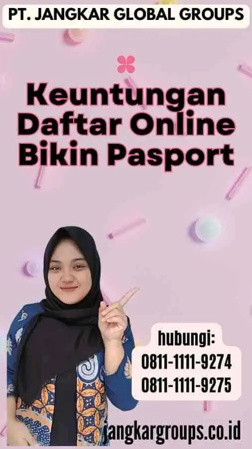 Keuntungan Daftar Online Bikin Pasport