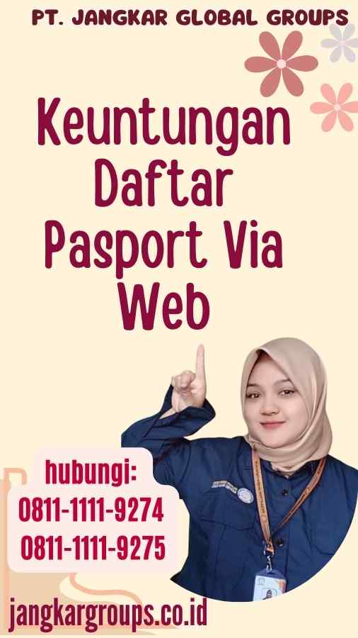 Keuntungan Daftar Pasport Via Web