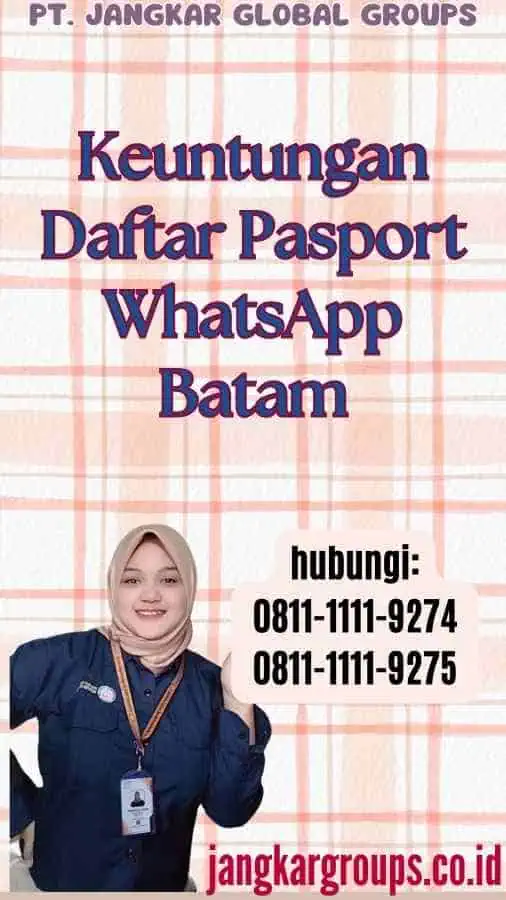 Keuntungan Daftar Pasport WhatsApp Batam