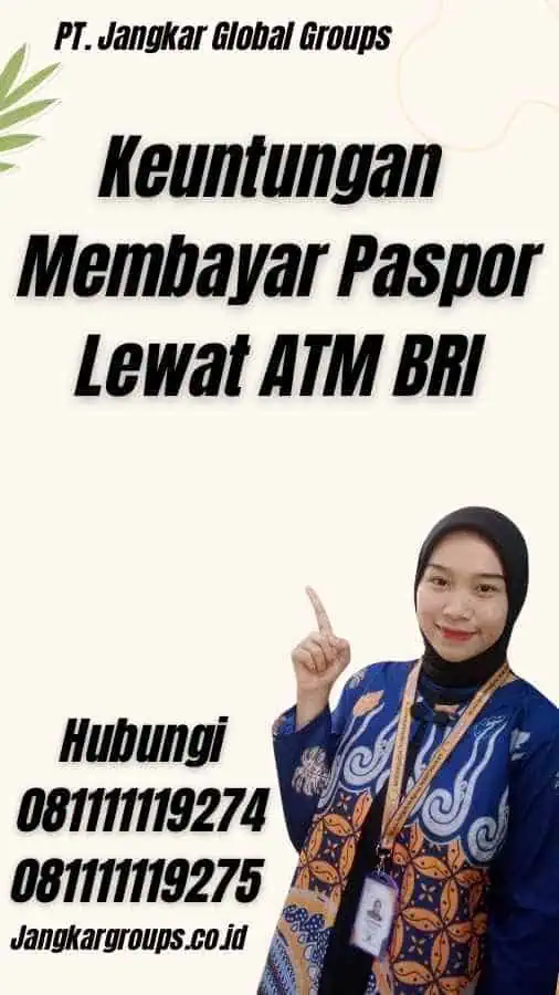 Keuntungan Membayar Paspor Lewat ATM BRI