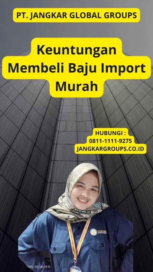 Keuntungan Membeli Baju Import Murah