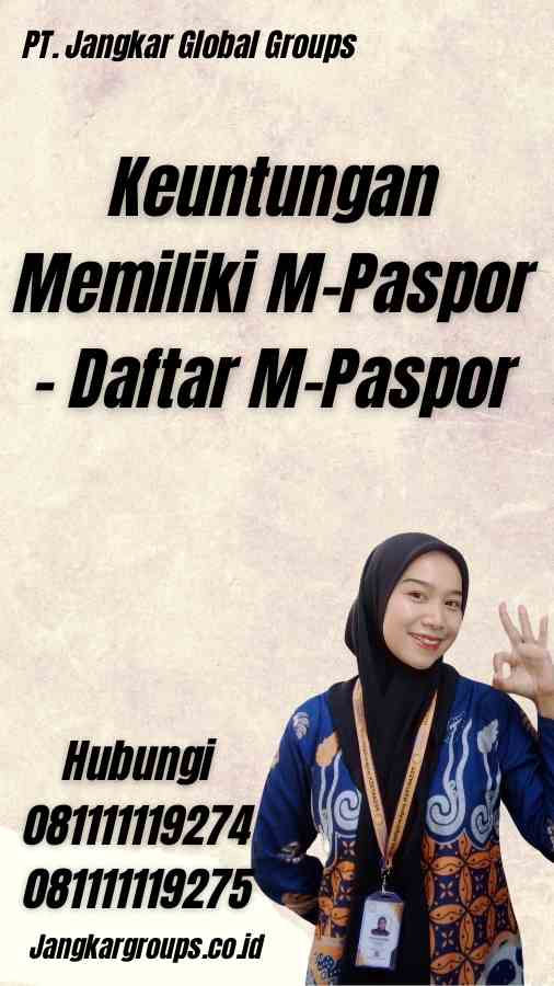 Keuntungan Memiliki M-Paspor - Daftar M-Paspor