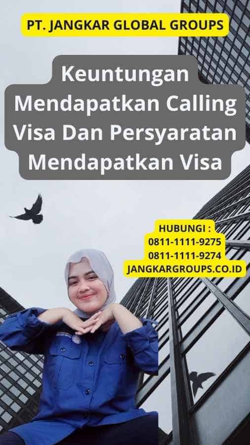 Keuntungan Mendapatkan Calling Visa Dan Persyaratan Mendapatkan Visa