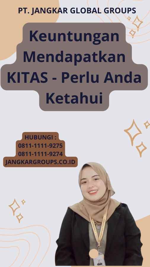 Keuntungan Mendapatkan KITAS - Perlu Anda Ketahui