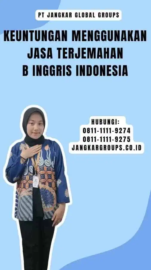 Keuntungan Menggunakan Jasa Terjemahan B Inggris Indonesia